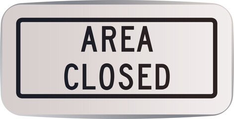 A sign that says area closed ...