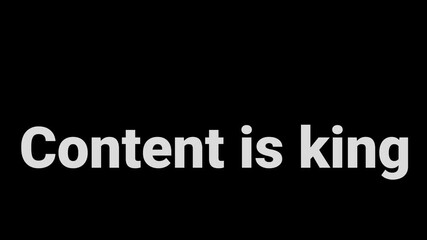 Iconic digital marketing phrase "content is king" displayed in bold white text against a black background
