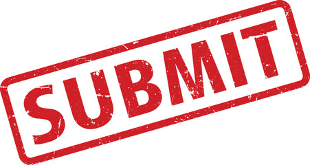 Distressed Red Submit Stamp Finalize, Approve, Send, Complete, Send Off, Confirm Process on White Background