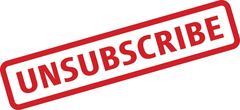 Red Unsubscribe Rectangular Stamp on White Background Email OptOut, Newsletter Removal