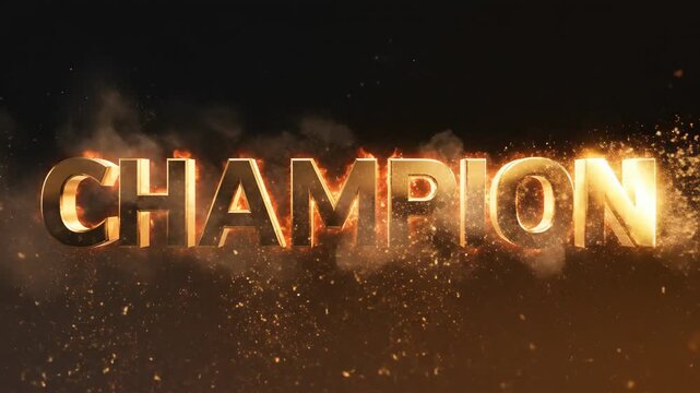 Dynamic cinematic display of the word champion with fiery effects and particle