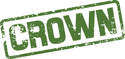 Distressed green grunge textured rubber stamp displaying the powerful word CROWN representing royalty and achievement