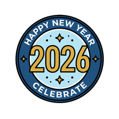 Happy New Year 2026 Logo, Circular Badge Logo, Bold Numbers, Thick Outlines, Flat Vector Illustration