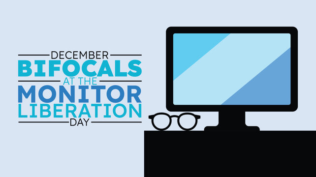 Bifocals at the Monitor Liberation Day, Eye Care and Screen Comfort