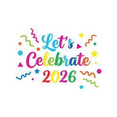 Colorful new year 2026 celebration graphic Vector
