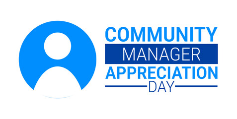Community Manager Appreciation Day background, banner, card or poster design template is observed every year during January, to raise awareness about the mission. Vector illustration.