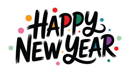 Happy New Year playful hand lettering typography illustration with colorful confetti dots isolated on white background for festive holiday celebration © Zavivec