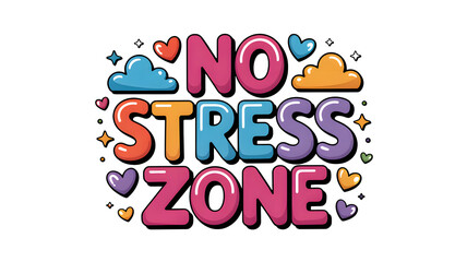 Obraz premium Vibrant No Stress Zone sign with colorful hearts and clouds