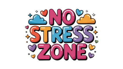 Vibrant No Stress Zone sign with colorful hearts and clouds