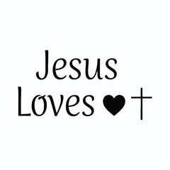 Jesus loves t-shirt design vector illustration 