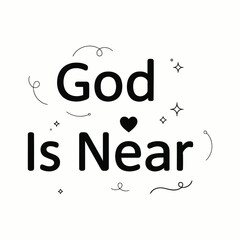 God is near t-shirt design vector illustration  