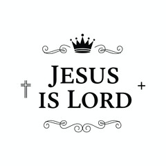 Jesus is lord t-shirt design vector illustration 