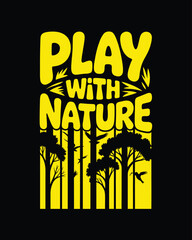 Play With Nature Quote Typography With Forest Trees And Wildlife Illustration