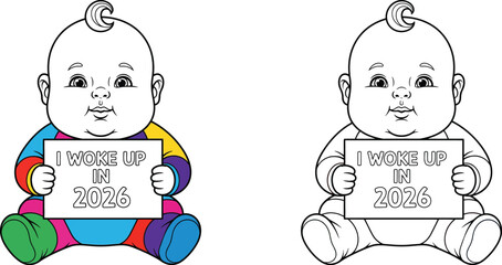 Adorable Baby Holding I Woke Up in 2026 Sign New Years Infant Celebration Vector