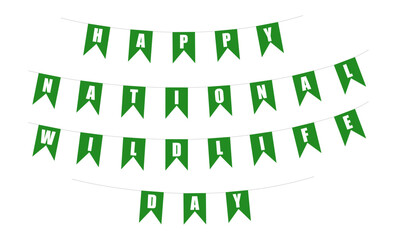 Green pennant banner spelling Happy National Wildlife Day for global nature awareness and animal conservation celebrated