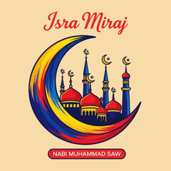 Isra Miraj illustration with crescent moon framing a red mosque, stars, and decorative typography on warm background. Perfect for Islamic holiday posters, greeting cards, and spiritual designs.