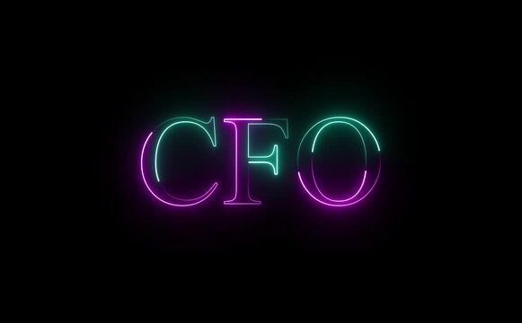 Glowing neon CFO text icon animates with pulsing light, symbolizing financial leadership, strategy, governance, fiscal responsibility, insight, stability, and executive authority in modern corporate e