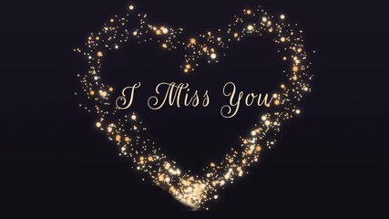 Glowing golden sparkling heart shape design with sentimental message for love and missing someone