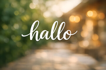 Hallo greeting in elegant white script typography overlaid on a warm, blurry bokeh background of nature and lights.