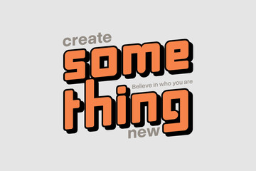 streetwear graphic design t-shirt print design template Create Something New  Inspirational Text Effect