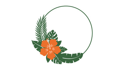 A circular frame decorated with tropical leaves and an orange hibiscus flower.