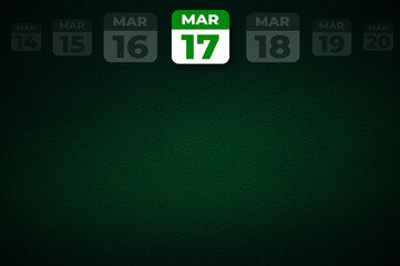 St. Patrick Day calendar, March 17. Calendar with the date March 17. A symbol of good luck and success.