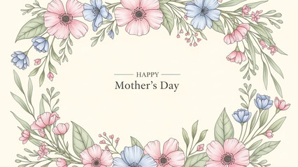 Elegant Mother&rsquo;s Day Floral Frame with Hand Drawn Pastel Flowers and Leaves in Soft Botanical Illustration Style