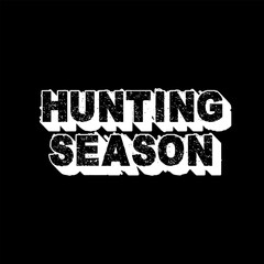 Vector Text Illustration For Hunting Season.