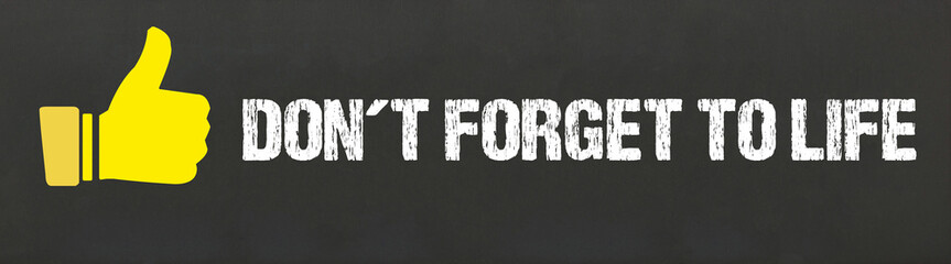 Fototapeta premium Don't forget to live