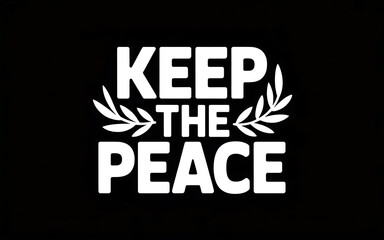 A striking vector sticker illustration boldly displays the phrase "KEEP THE PEACE" in a strong, sans-serif font, radiating a sense of calm authority. The text is presented in a vibrant white color