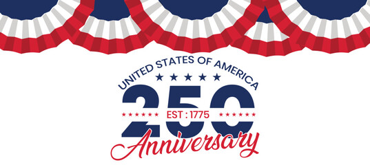 USA 250th Anniversary Patriotic Banner with Red White Blue Bunting Decoration, United States of America 250 Years Celebration Vector Background