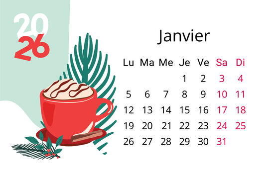 Calendrier pour janvier 2026 avec l'illustration d'un cappuccino dans une tasse rouge d&eacute;cor&eacute; avec un b&acirc;ton de cannelle, des branches de houx et de sapin pour une ambiance chaleureuse cet hiver