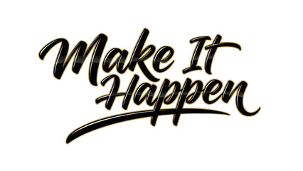 Inspiring motivational quote with bold script font urging action and success