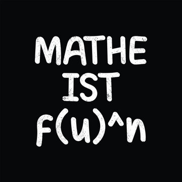 Mathe Ist f(u)^n Nerd Math Formula German Vintage T-Shirt Design