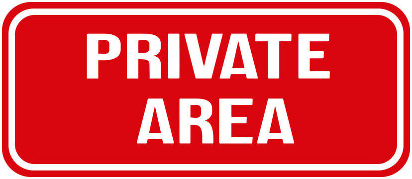 sign in red color that says : private area