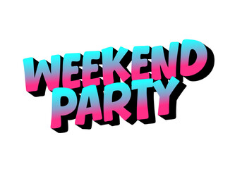 Fototapeta premium Colorful text graphic featuring the words Weekend Party in a bold, 3D style with gradient of pink and blue.