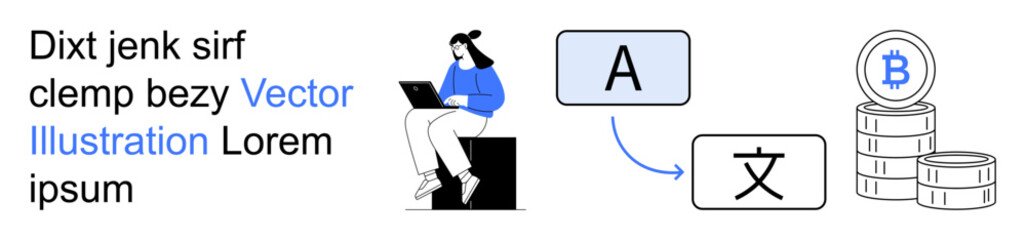 Online learning, language translation, crypto payments, content creation, fintech, business communication. Person with laptop, translation arrows and Bitcoin coins. Language translation and online