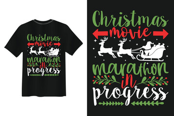 Christmas Movie Marathon In Progress T shirt Design