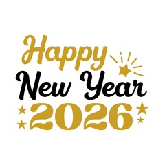Fototapeta premium Happy New Year 2026 text typography phrase design for T-shirts and apparel on plain white transparent isolated background for shirt, hoodie, sweatshirt, card, tag, mug, icon, poster or badge
