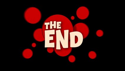 The end movie title card with cartoon font and red circles on a black background, indicating conclusion or finale