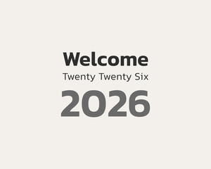 welcome twenty twenty six neutral background