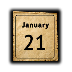 January 21 calendar date on vintage grungy parchment paper background