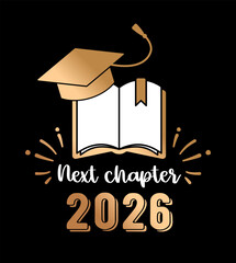 Graduation vector illustration with next chapter 2026 typography open book and graduation cap. Symbolic design about new beginnings after school college or university.