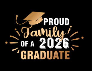Graduation vector illustration with proud family of a 2026 graduate typography and graduation cap. Family celebration design expressing support pride success and achievement.