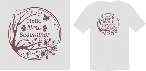 Hello New Beginnings Inspirational Quote T-Shirt Design - Spring Floral Illustration with Tree Branches and Butterflies © MdRezaurrahman