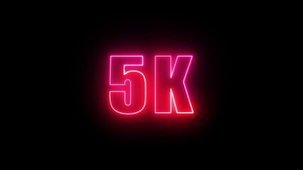 Neon glowing 5K follower text effect, editable neon light text 5K isolated on black background.