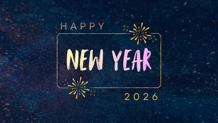 happy new year, new year's eve party, silvester celebration, new years eve night, holiday greeting card &ndash; 2026 written in sparkler fire with fireworks explosion on black sky background