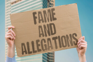 "Fame And Allegations" Public image faces serious claims. FAME.ALLEGATIONS.IMAGE.PUBLIC.CLAIMS.