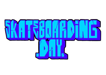 textured graffiti letter SKATEBOARDING DAY isolated design blockbuster style