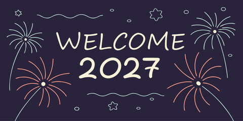 Obraz premium WELCOME 2027 – Stylized Fireworks, Stars, and Rocket Design for New Year Celebration